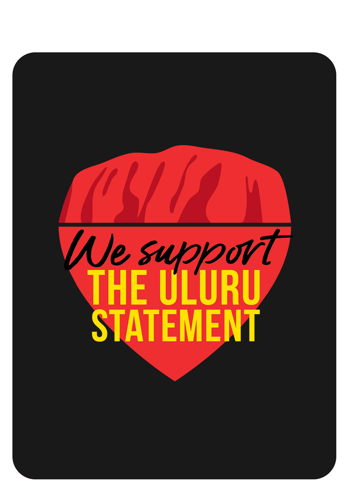 We Support The Uluru Statement from the Heart
